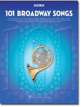 101 Broadway Songs for Horn 101 Broadway Songs for Horn