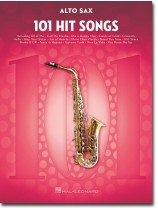 101 Hit Songs for Alto Sax 101 Hit Songs for Alto Sax