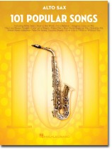 101 Popular Songs for Alto Sax 101 Popular Songs for Alto Sax