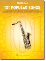 101 Popular Songs for Tenor Sax 101 Popular Songs for Tenor Sax