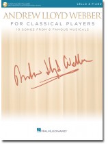 Andrew Lloyd Webber for Classical Players Cello & Piano Andrew Lloyd Webber for Classical Players Cello & Piano
