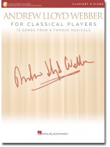 Andrew Lloyd Webber for Classical Players Clarinet & Piano Andrew Lloyd Webber for Classical Players Clarinet & Piano
