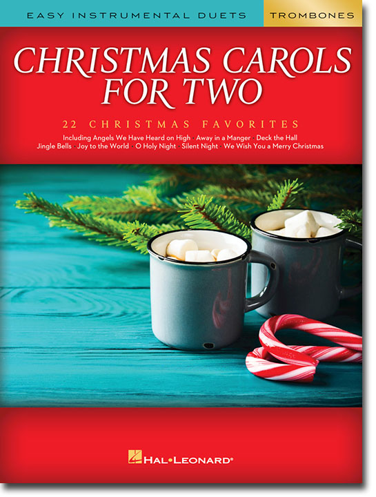Christmas Carols for Two Trombones Christmas Carols for Two Trombones