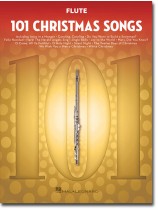 101 Christmas Songs for Flute 101 Christmas Songs for Flute