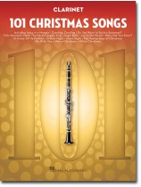 101 Christmas Songs for Clarinet 101 Christmas Songs for Clarinet