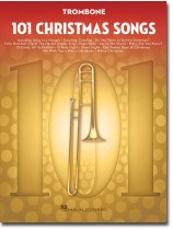 101 Christmas Songs for Trombone 101 Christmas Songs for Trombone