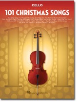 101 Christmas Songs for Cello 101 Christmas Songs for Cello