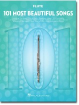 101 Most Beautiful Songs for Flute 101 Most Beautiful Songs for Flute