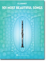 101 Most Beautiful Songs for Clarinet 101 Most Beautiful Songs for Clarinet
