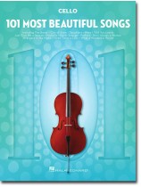 101 Most Beautiful Songs for Cello 101 Most Beautiful Songs for Cello