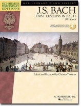 J.S. Bach First Lessons in Bach 28 Pieces for Piano J.S. Bach First Lessons in Bach 28 Pieces for Piano