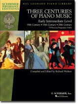 Three Centuries of Piano Music: Early Intermediate Level Three Centuries of Piano Music: Early Intermediate Level