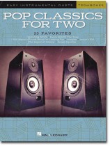 Pop Classics for Two Trombones Pop Classics for Two Trombones