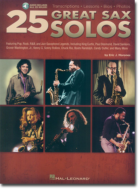 25 Great Sax Solos Transcriptions • Lessons • Bios • Photos