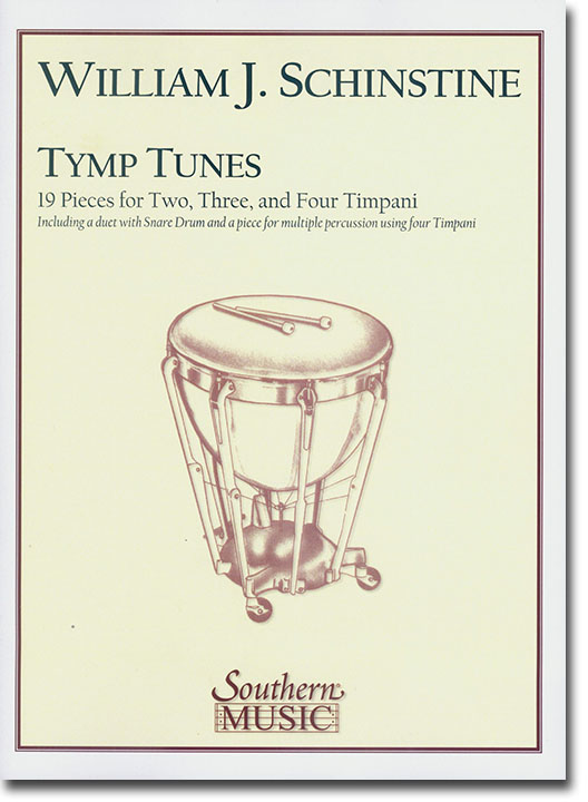 William J. Schinstine Tymp Tunes 19 Pieces for Two, Three, and Four Timpani