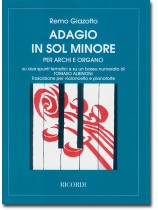 Remo Giazotto Adagio in Sol Minore per Archi e Organo Trascrizione per Violoncello e Pianoforte Remo Giazotto Adagio in Sol Minore per Archi e Organo Trascrizione per Violoncello e Pianoforte