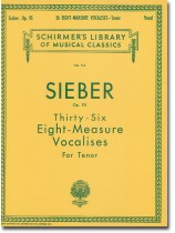 Sieber 36 Eight-Measure Vocalises , Op. 95 For Tenor