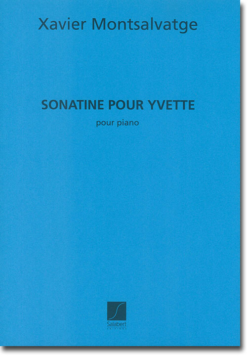 Xavier Montsalvatge Sonatine pour Yvette pour Piano