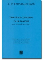 C. P. Emanuel Bach Troisième Concerto en la Majeur pour Violoncelle & Orchestre C. P. Emanuel Bach Troisième Concerto en la Majeur pour Violoncelle & Orchestre
