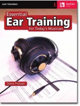 Essential Ear Training for Today's Musician Essential Ear Training for Today's Musician