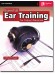 Essential Ear Training for Today's Musician Essential Ear Training for Today's Musician