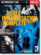 Blues Improvisation Complete: C Treble Audio Access Included Blues Improvisation Complete: C Treble Audio Access Included