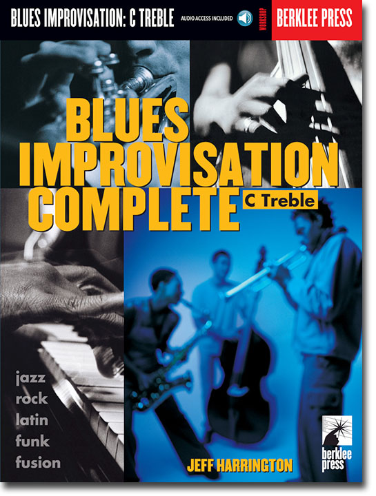 Blues Improvisation Complete: C Treble Audio Access Included