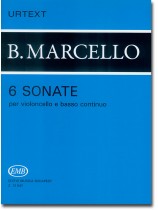B. Marcello 6 Sonate per Violoncello e Basso Continuo