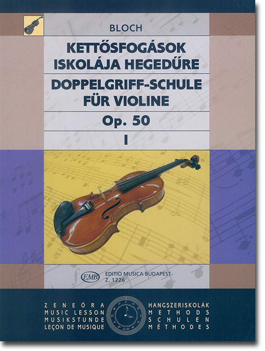 Bloch Doppelgriff-Schule für Violine , Op.50【Ⅰ】