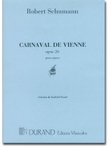 Robert Schumann Carnaval de Vienne Opus 26 pour Piano Robert Schumann Carnaval de Vienne Opus 26 pour Piano
