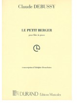 Claude Debussy Le Petit Berger pour Flûte & Piano Claude Debussy Le Petit Berger pour Flûte & Piano