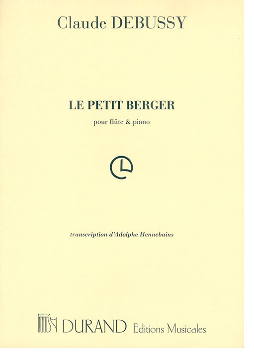 Claude Debussy Le Petit Berger pour Flûte & Piano Claude Debussy Le Petit Berger pour Flûte & Piano