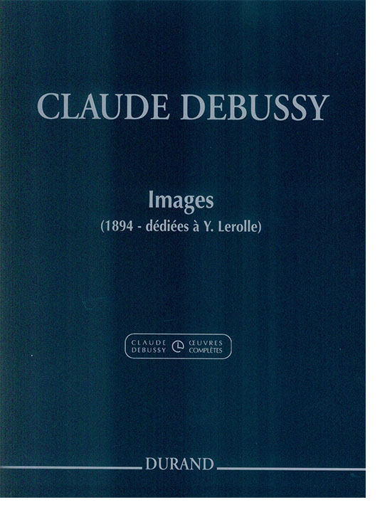 Claude Debussy Images (1984 - dédiées à Y. Lerolle) for The Piano
