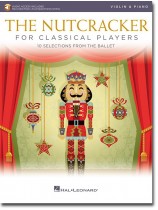 The Nutcracker for Classical Players Violin & Piano The Nutcracker for Classical Players Violin & Piano