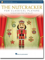 The Nutcracker for Classical Players Cello & Piano The Nutcracker for Classical Players Cello & Piano