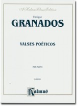 Granados Valses Poéticos for Piano Granados Valses Poéticos for Piano
