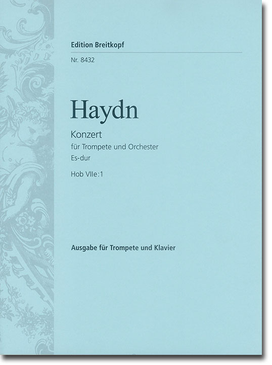 Haydn【Konzert Es-dur , Hob Ⅶe Nr. 1】für Trompete und Orchester
