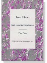 Isaac Albeniz【Seis Danzas Españolas】Para Piano Isaac Albeniz【Seis Danzas Españolas】Para Piano