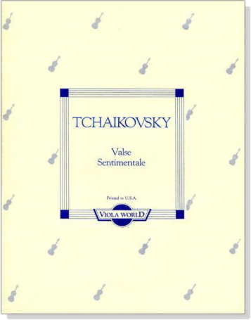 Tchaikovsky【Valse Sentimentale】for Viola