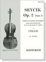Sevcik【Op. 2 , Part 3】 School of Bowing Technique for Cello Sevcik【Op. 2 , Part 3】 School of Bowing Technique for Cello