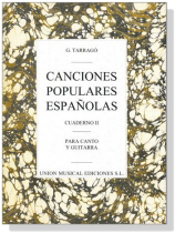 G. Tarrago【Canciones Populares Espanolas , Cuaderno Ⅱ】Para Canto Y Guitarra