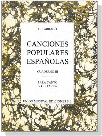 G. Tarrago【Canciones Populares Espanolas , Cuaderno Ⅲ】Para Canto Y Guitarra