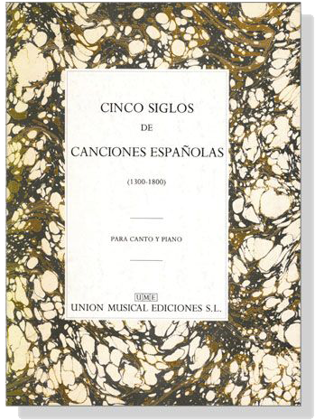 Cinco Siglos【De Canciones Espanolas (1300-1800)】Para Canto Y Piano