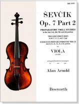 Sevcik【Op. 7 , Part 2】Preparatory Trill Studies in the 2nd, 3rd, 4th, 5th and 6th position for Viola Sevcik【Op. 7 , Part 2】Preparatory Trill Studies in the 2nd, 3rd, 4th, 5th and 6th position for Viola