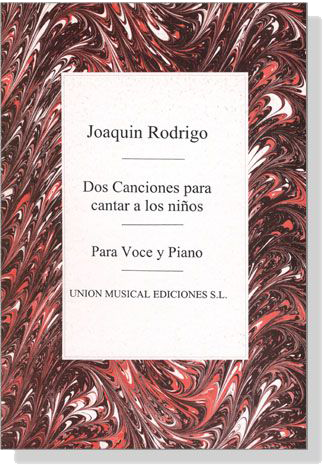 Joaquin Rodrigo【Dos Canciones para cantar a los ninos】Para Voce y Piano