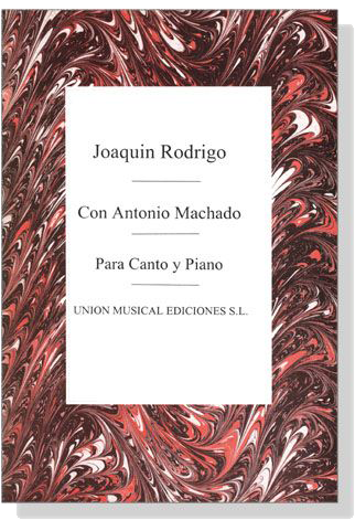 Joaquin Rodrigo【Con Antonio Machado】Para Canto y Piano