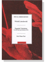 Lutoslawski【Paganini Variations】for Solo Piano and Orchestra, Solo Piano Part Lutoslawski【Paganini Variations】for Solo Piano and Orchestra, Solo Piano Part