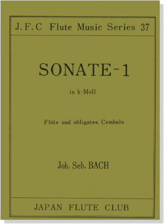 J. S. Bach【Sonate-1 in h-Moll , BWV 1030】Flöte und obligates Cembalo