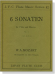 W.A. Mozart【 6 Sonaten , K.V. 10, K. 11, K. 12】, Vol. 1 für Flöte und Klavier W.A. Mozart【 6 Sonaten , K.V. 10, K. 11, K. 12】, Vol. 1 für Flöte und Klavier