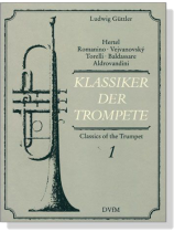 Klassiker Der Trompete / Classics of the Trumpet【1】 Klassiker Der Trompete / Classics of the Trumpet【1】